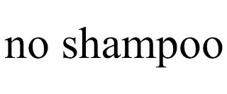 NO SHAMPOO