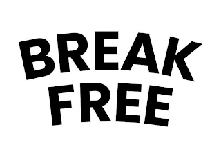 BREAK FREE trademark