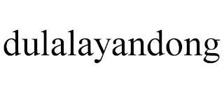 DULALAYANDONG