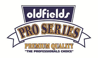 OLDFIELDS PRO SERIES PREMIUM QUALITY "THE PROFESSIONALS CHOICE"