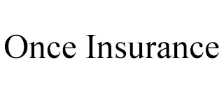 ONCE INSURANCE