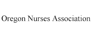 OREGON NURSES ASSOCIATION