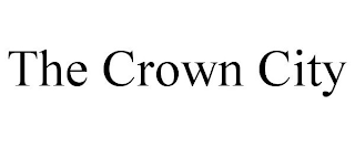 THE CROWN CITY