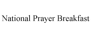 NATIONAL PRAYER BREAKFAST