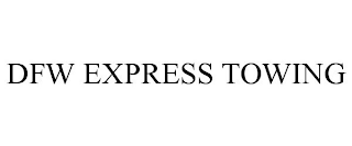 DFW EXPRESS TOWING