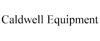 CALDWELL EQUIPMENT