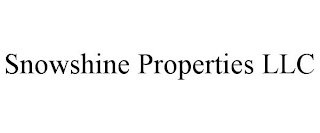 SNOWSHINE PROPERTIES LLC