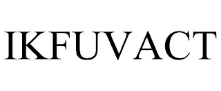 IKFUVACT