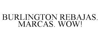 BURLINGTON REBAJAS. MARCAS. WOW!