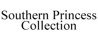 SOUTHERN PRINCESS COLLECTION