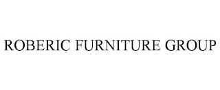 ROBERIC FURNITURE GROUP