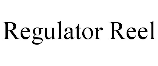 REGULATOR REEL