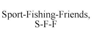 SPORT-FISHING-FRIENDS, S-F-F