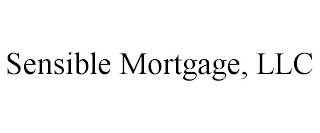 SENSIBLE MORTGAGE, LLC