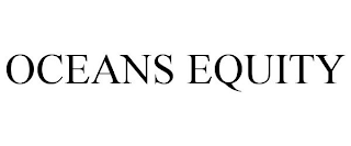 OCEANS EQUITY