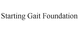 STARTING GAIT FOUNDATION