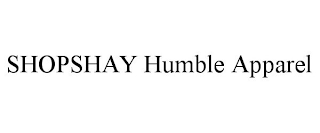 SHOPSHAY HUMBLE APPAREL