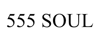 555 SOUL