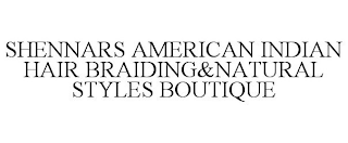 SHENNARS AMERICAN INDIAN HAIR BRAIDING&NATURAL STYLES BOUTIQUE