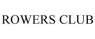 ROWERS CLUB