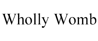 WHOLLY WOMB