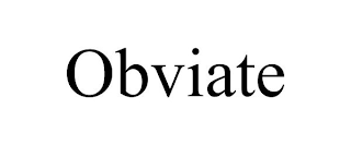 OBVIATE