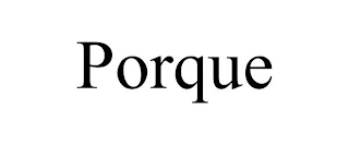 PORQUE