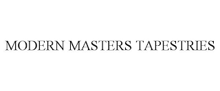 MODERN MASTERS TAPESTRIES