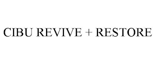 CIBU REVIVE + RESTORE