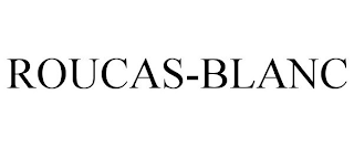 ROUCAS-BLANC