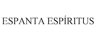 ESPANTA ESPÍRITUS