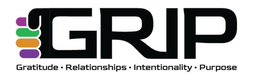 GRIP GRATITUDE RELATIONSHIPS INTENTIONALITY PURPOSE