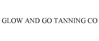 GO AND GLOW TANNING CO