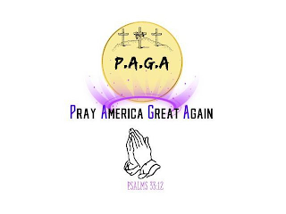 P.A.G.A PRAY AMERICA GREAT AGAIN PSALMS 33:12