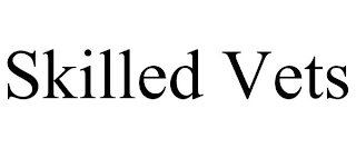 SKILLED VETS
