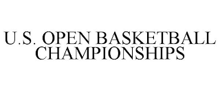 U.S. OPEN BASKETBALL CHAMPIONSHIPS