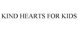 KIND HEARTS FOR KIDS