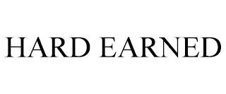 HARD EARNED