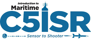 INTRODUCTION TO MARITIME C5ISR SENSOR TO SHOOTER