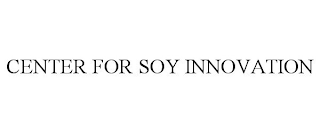 CENTER FOR SOY INNOVATION