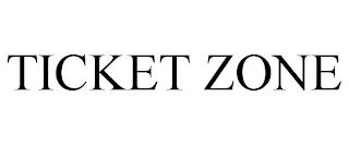 TICKET ZONE