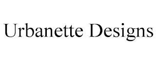 URBANETTE DESIGNS
