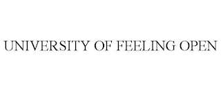 UNIVERSITY OF FEELING OPEN