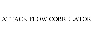 ATTACK FLOW CORRELATOR