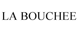 LA BOUCHEE