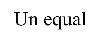 UN EQUAL