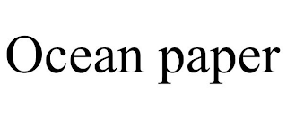 OCEAN PAPER trademark