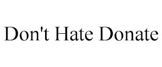 DON'T HATE DONATE trademark