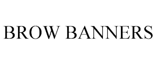 BROW BANNERS trademark