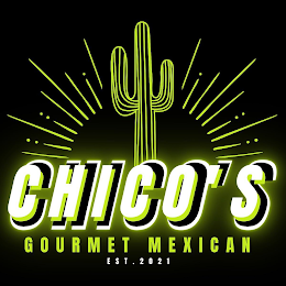 CHICO'S GOURMET MEXICAN EST. 2021 trademark